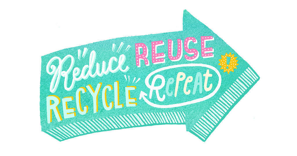 reduce reuse recycle repeat